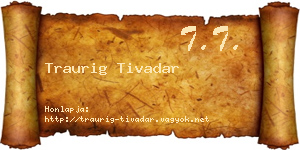 Traurig Tivadar névjegykártya